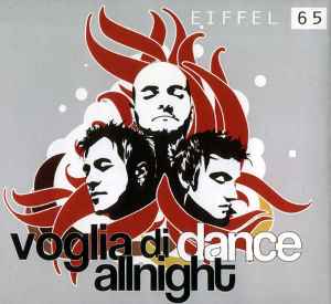 Eiffel 65 - Voglia Di Dance Allnight