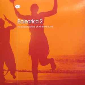 Balearica 2 - The Original Sound Of The White Island - Various