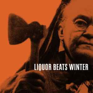 Liquor Beats Winter - Liquor Beats Winter album cover
