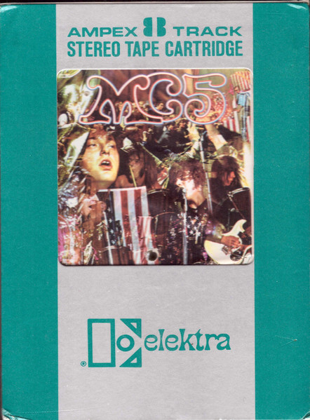 MC5 – Kick Out The Jams (1969, 8-Track Cartridge) - Discogs