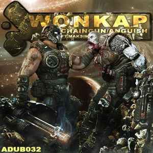Wonkap - Chaingun / Anguish album cover