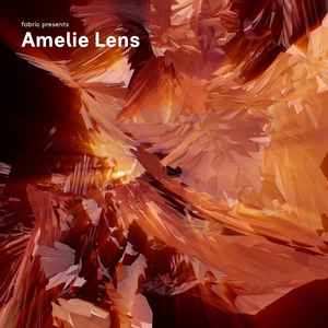 Fabric Presents Amelie Lens - Amelie Lens