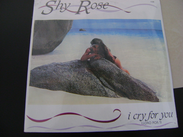 Shy Rose - I Cry For You | Releases | Discogs