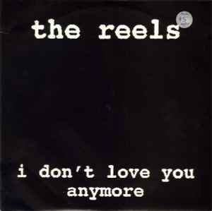The Reels - I Don't Love You Anymore album cover