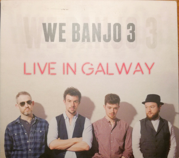 We Banjo 3 - Live In Galway on Discogs