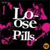 Loose Pills - Not The Driver EP