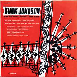 Bunk Johnson And His New Orleans Jazz Band – Bunk Johnson's Jazz 