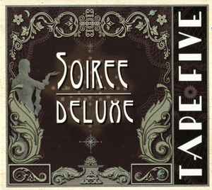 Soiree Deluxe - Tape Five