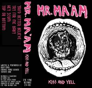 Mr. Ma'am - Kiss And Yell album cover