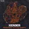 XENDER (2) - Phoenix In The Night