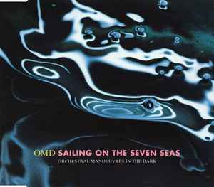 Sailing On The Seven Seas - OMD