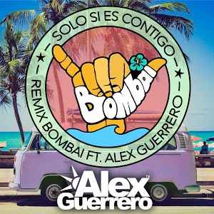 Bombai feat. Guerrero – Solo Si Es Contigo (Remix) 320 File) - Discogs