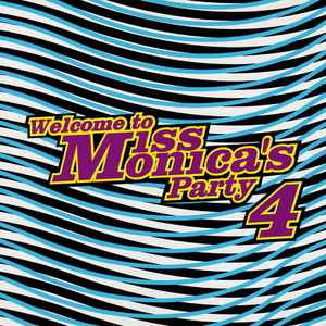 Welcome To Miss Monica's Party 4 - Miss Monica