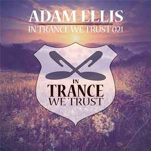 Adam Ellis (3) - In Trance We Trust 021 album cover