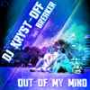 DJ Kryst-Off Feat. Breaker (10) - Out Of My Mind (Remix Bundle)