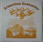 Cover of Dreamtime Downunder, 2002, Vinyl