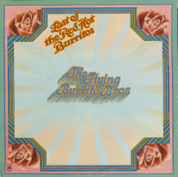 The Flying Burrito Bros – The Last Of The Red Hot Burritos (1972