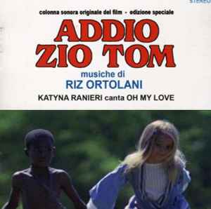 Riz Ortolani - Addio Zio Tom (Colonna Sonora Originale - Edizione Speciale) album cover