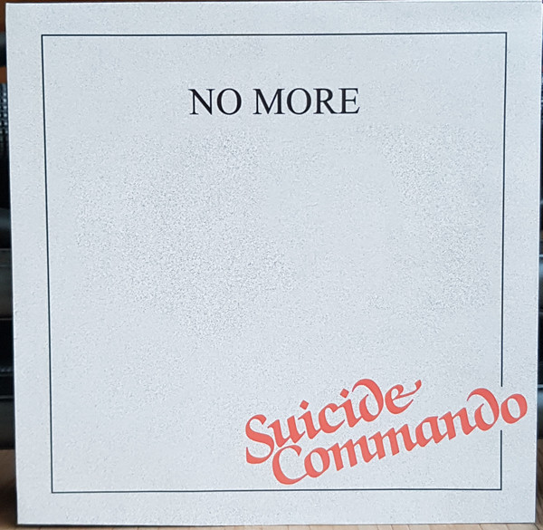 No More – Suicide Commando (1981, Vinyl) - Discogs