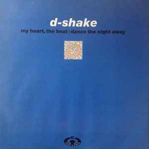 D-Shake - My Heart, The Beat / Dance The Night Away