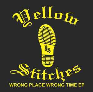 Yellow Stitches - Wrong Place Wrong Time EP album cover