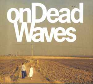 On Dead Waves - onDeadWaves album cover