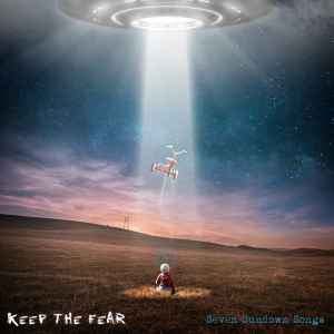 Keep The Fear - Seven Sundown Songs Album-Cover