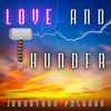 Johnathan Pushkar - Love and Thunder