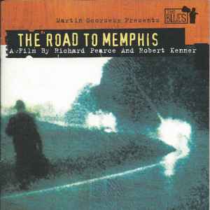 Martin Scorsese Presents The Blues - The Road To Memphis (2003, CD