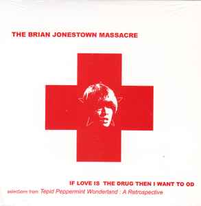 The Brian Jonestown Massacre - If Love Is The Drug Then I Want To OD album cover