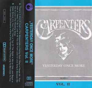 Carpenters – Yesterday Once More Vol. II (Cassette) - Discogs