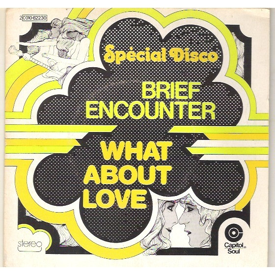 Brief Encounter – What About Love / Get Right Down (1976, Vinyl 