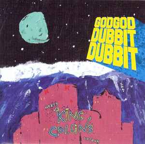 God God Dammit Dammit - God God Dubbit Dubbit Meets King Collins Uptown album cover