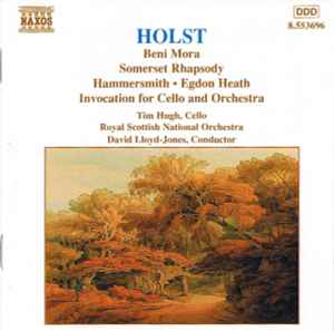 Gustav Holst - Beni Mora • Somerset Rhapsody • Hammersmith • Egdon Heath • Invocation For Cello And Orchestra