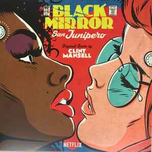 Black Mirror: San Junipero (Original Score) - Clint Mansell