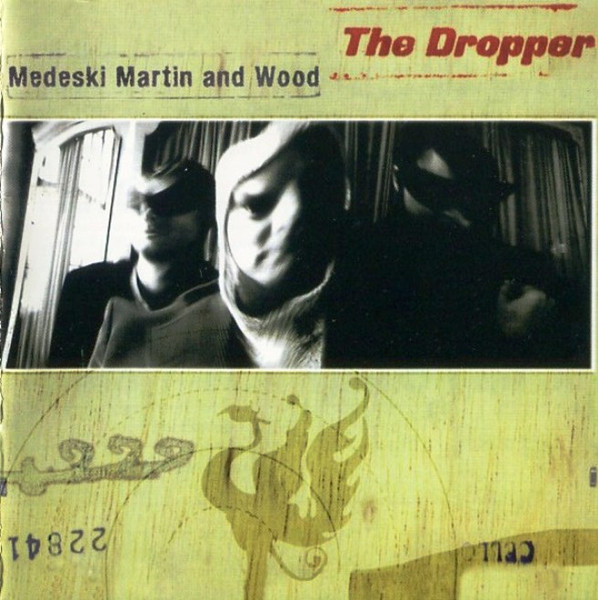 Medeski Martin & Wood - The Dropper | Releases | Discogs