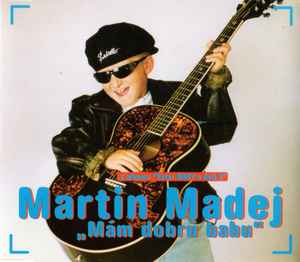 Martin Madej - Mám Dobrú Babu album cover