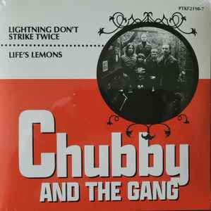 Chubby & The Gang - Lightning Don't Strike Twice / Life's Lemons album cover