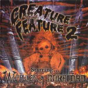 Creature Feature 2 - Wurdulak / Gorelord