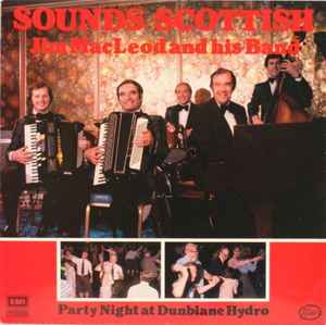 Jim MacLeod & His Band - Sounds Scottish (Party Night At Dunblane Hydro) album cover