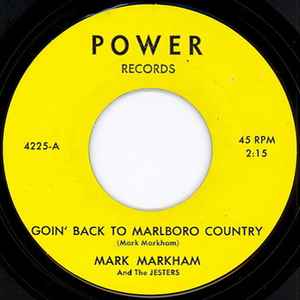 Mark Markham & The Jesters - Goin' Back To Marlboro Country / I Don't Need You album cover