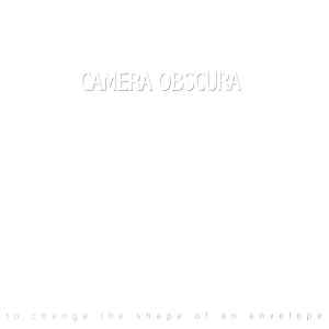 Camera Obscura (4) - To Change The Shape Of An Envelope album cover