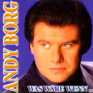 Andy Borg - Was Wäre Wenn... album cover