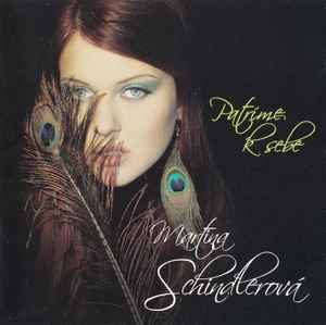 Martina Schindlerová - Patríme K Sebe album cover