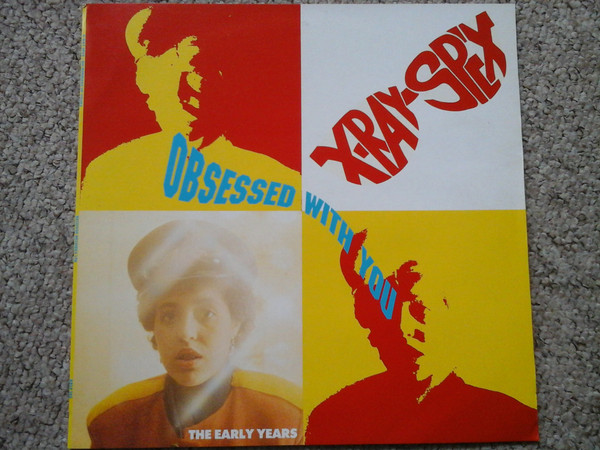 X-Ray Spex – Obsessed With You - The Early Years (1991