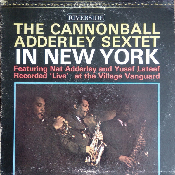 The Cannonball Adderley Sextet - In New York | Releases | Discogs