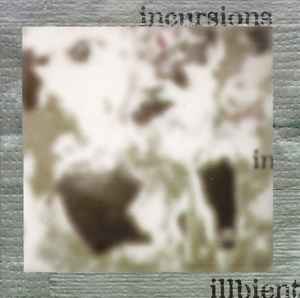 Various - Incursions In Illbient album cover