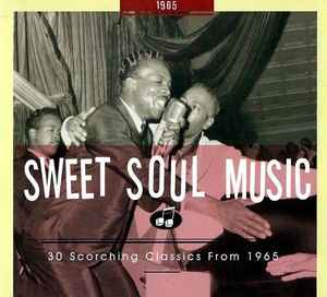 Sweet Soul Music - 30 Scorching Classics From 1965 - Various