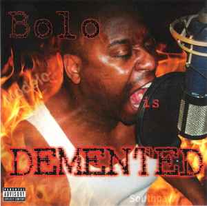 Bolo (32) - Bolo Is Demented album cover
