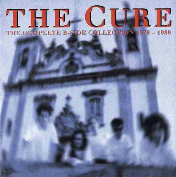 The Cure The Complete B Side Collection 1979 1989 CD Discogs